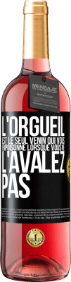 29,95 € Envoi gratuit | Vin rosé Édition ROSÉ L'orgueil est le seul venin qui vous empoisonne lorsque vous ne l'avalez pas Étiquette Noire. Étiquette personnalisable Vin jeune Récolte 2023 Tempranillo