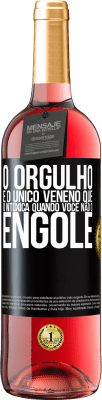 29,95 € Envio grátis | Vinho rosé Edição ROSÉ O orgulho é o único veneno que o intoxica quando você não o engole Etiqueta Preta. Etiqueta personalizável Vinho jovem Colheita 2023 Tempranillo