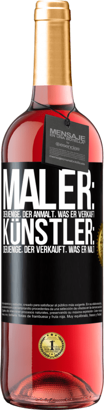 29,95 € Kostenloser Versand | Roséwein ROSÉ Ausgabe Maler: derjenige, der anmalt, was er verkauft. Künstler: derjenige, der verkauft, was er malt Schwarzes Etikett. Anpassbares Etikett Junger Wein Ernte 2024 Tempranillo