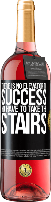 29,95 € Free Shipping | Rosé Wine ROSÉ Edition There is no elevator to success. Yo have to take the stairs Black Label. Customizable label Young wine Harvest 2023 Tempranillo