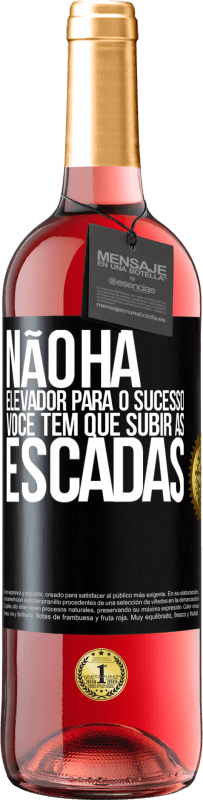 29,95 € Envio grátis | Vinho rosé Edição ROSÉ Não há elevador para o sucesso. Você tem que subir as escadas Etiqueta Preta. Etiqueta personalizável Vinho jovem Colheita 2024 Tempranillo