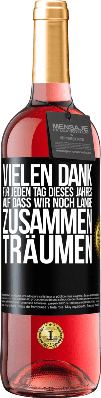 29,95 € Kostenloser Versand | Roséwein ROSÉ Ausgabe Vielen Dank für jeden Tag dieses Jahres. Auf dass wir noch lange zusammen träumen Schwarzes Etikett. Anpassbares Etikett Junger Wein Ernte 2024 Tempranillo