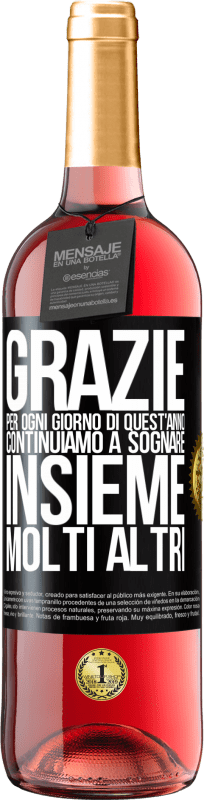 29,95 € Spedizione Gratuita | Vino rosato Edizione ROSÉ Grazie per ogni giorno di quest'anno. Continuiamo a sognare insieme molti altri Etichetta Nera. Etichetta personalizzabile Vino giovane Raccogliere 2024 Tempranillo