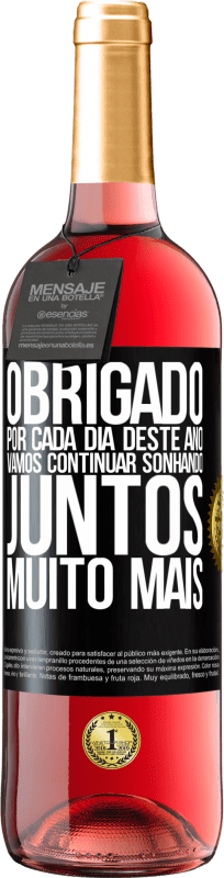 29,95 € Envio grátis | Vinho rosé Edição ROSÉ Obrigado por cada dia deste ano. Vamos continuar sonhando juntos muito mais Etiqueta Preta. Etiqueta personalizável Vinho jovem Colheita 2024 Tempranillo