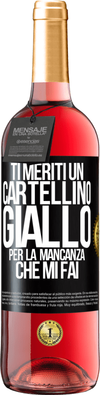 29,95 € Spedizione Gratuita | Vino rosato Edizione ROSÉ Ti meriti un cartellino giallo per la mancanza che mi fai Etichetta Nera. Etichetta personalizzabile Vino giovane Raccogliere 2025 Tempranillo