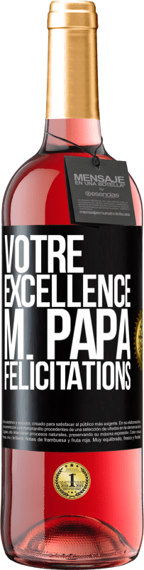 29,95 € Envoi gratuit | Vin rosé Édition ROSÉ Votre Excellence M. Papa. Félicitations Étiquette Noire. Étiquette personnalisable Vin jeune Récolte 2023 Tempranillo