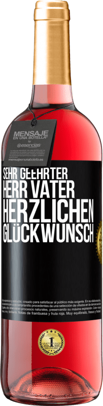 29,95 € Kostenloser Versand | Roséwein ROSÉ Ausgabe Sehr geehrter Herr Vater. Herzlichen Glückwunsch Schwarzes Etikett. Anpassbares Etikett Junger Wein Ernte 2025 Tempranillo
