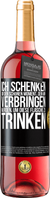 29,95 € Kostenloser Versand | Roséwein ROSÉ Ausgabe Ich schenken dir den schönen Moment, den wir verbringen werden, um diese Flasche zu trinken Schwarzes Etikett. Anpassbares Etikett Junger Wein Ernte 2023 Tempranillo