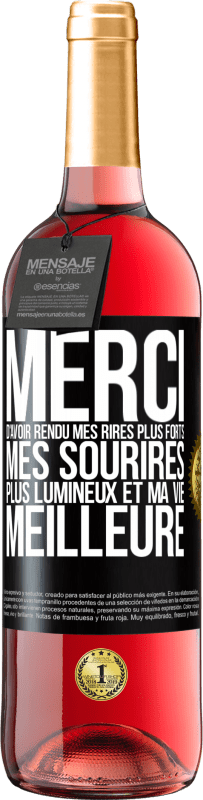 29,95 € Envoi gratuit | Vin rosé Édition ROSÉ Merci d'avoir rendu mes rires plus forts, mes sourires plus lumineux et ma vie meilleure Étiquette Noire. Étiquette personnalisable Vin jeune Récolte 2024 Tempranillo