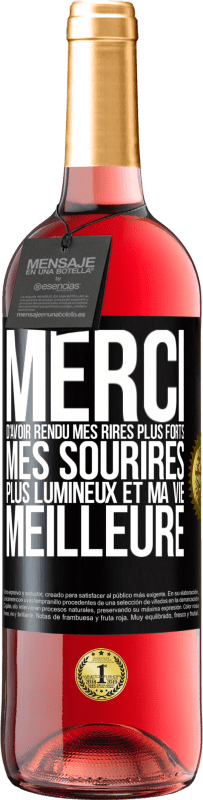 29,95 € Envoi gratuit | Vin rosé Édition ROSÉ Merci d'avoir rendu mes rires plus forts, mes sourires plus lumineux et ma vie meilleure Étiquette Noire. Étiquette personnalisable Vin jeune Récolte 2025 Tempranillo