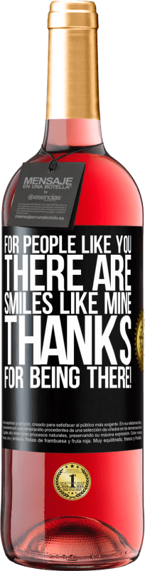 29,95 € Free Shipping | Rosé Wine ROSÉ Edition For people like you there are smiles like mine. Thanks for being there! Black Label. Customizable label Young wine Harvest 2025 Tempranillo