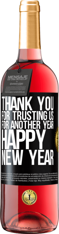 29,95 € Free Shipping | Rosé Wine ROSÉ Edition Thank you for trusting us for another year. Happy New Year Black Label. Customizable label Young wine Harvest 2023 Tempranillo