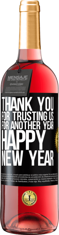 29,95 € Free Shipping | Rosé Wine ROSÉ Edition Thank you for trusting us for another year. Happy New Year Black Label. Customizable label Young wine Harvest 2025 Tempranillo