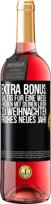 29,95 € Kostenloser Versand | Roséwein ROSÉ Ausgabe Extra Bonus: gültig für eine Weile Frieden mit deinen Lieben zu Weihnachten. Frohes neues Jahr! Schwarzes Etikett. Anpassbares Etikett Junger Wein Ernte 2024 Tempranillo