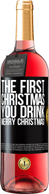 29,95 € Free Shipping | Rosé Wine ROSÉ Edition The first Christmas you drink. Merry Christmas! Black Label. Customizable label Young wine Harvest 2025 Tempranillo