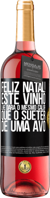 29,95 € Envio grátis | Vinho rosé Edição ROSÉ Feliz Natal! Este vinho lhe dará o mesmo calor que o suéter de uma avó Etiqueta Preta. Etiqueta personalizável Vinho jovem Colheita 2023 Tempranillo