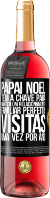 29,95 € Envio grátis | Vinho rosé Edição ROSÉ Papai Noel tem a chave para manter um relacionamento familiar perfeito: visitas uma vez por ano Etiqueta Preta. Etiqueta personalizável Vinho jovem Colheita 2025 Tempranillo