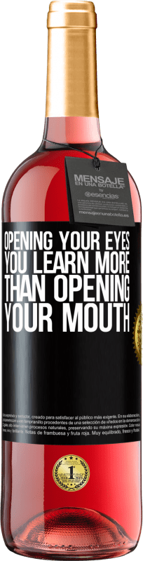 29,95 € Free Shipping | Rosé Wine ROSÉ Edition Opening your eyes you learn more than opening your mouth Black Label. Customizable label Young wine Harvest 2023 Tempranillo