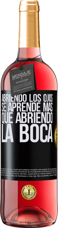 29,95 € Envío gratis | Vino Rosado Edición ROSÉ Abriendo los ojos se aprende más que abriendo la boca Etiqueta Negra. Etiqueta personalizable Vino joven Cosecha 2024 Tempranillo