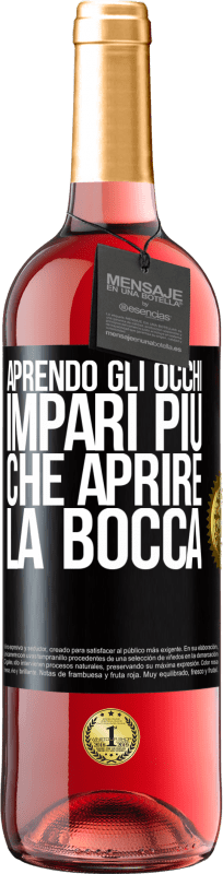 29,95 € Spedizione Gratuita | Vino rosato Edizione ROSÉ Aprendo gli occhi impari più che aprire la bocca Etichetta Nera. Etichetta personalizzabile Vino giovane Raccogliere 2024 Tempranillo