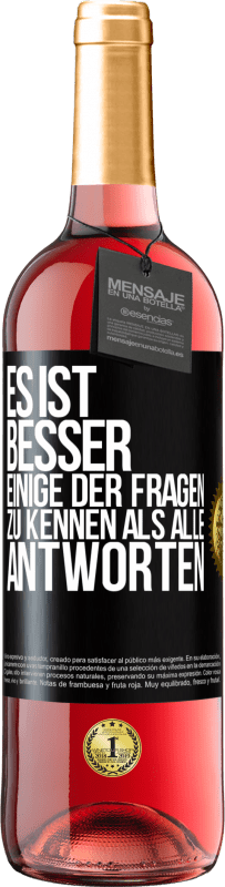 29,95 € Kostenloser Versand | Roséwein ROSÉ Ausgabe Es ist besser, einige der Fragen zu kennen als alle Antworten Schwarzes Etikett. Anpassbares Etikett Junger Wein Ernte 2024 Tempranillo