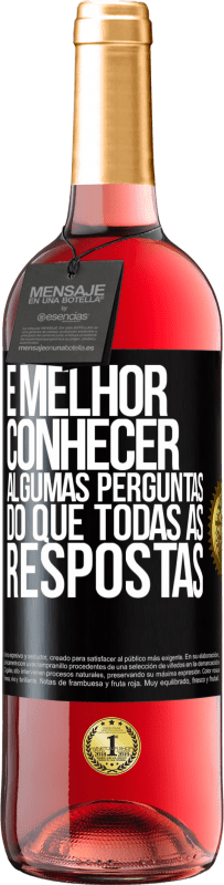 29,95 € Envio grátis | Vinho rosé Edição ROSÉ É melhor conhecer algumas perguntas do que todas as respostas Etiqueta Preta. Etiqueta personalizável Vinho jovem Colheita 2024 Tempranillo