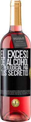 29,95 € Envío gratis | Vino Rosado Edición ROSÉ El exceso de alcohol es perjudicial para tus secretos Etiqueta Negra. Etiqueta personalizable Vino joven Cosecha 2023 Tempranillo