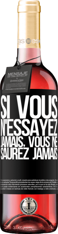 29,95 € Envoi gratuit | Vin rosé Édition ROSÉ Si vous n'essayez jamais, vous ne saurez jamais Étiquette Noire. Étiquette personnalisable Vin jeune Récolte 2024 Tempranillo