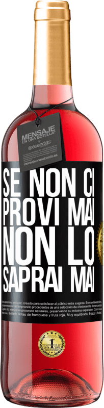 29,95 € Spedizione Gratuita | Vino rosato Edizione ROSÉ Se non ci provi mai, non lo saprai mai Etichetta Nera. Etichetta personalizzabile Vino giovane Raccogliere 2024 Tempranillo