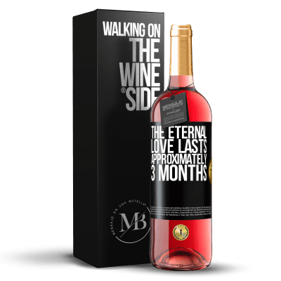 «The eternal love lasts approximately 3 months» ROSÉ Edition