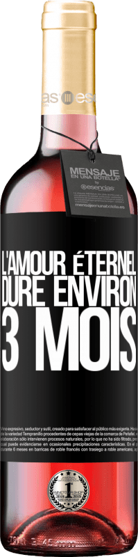 29,95 € Envoi gratuit | Vin rosé Édition ROSÉ L'amour éternel dure environ 3 mois Étiquette Noire. Étiquette personnalisable Vin jeune Récolte 2024 Tempranillo