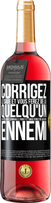29,95 € Envoi gratuit | Vin rosé Édition ROSÉ Corrigez le sage et vous ferez de lui quelqu'un de plus sage, corrigez l'idiot et vous ferez de lui votre ennemi Étiquette Noire. Étiquette personnalisable Vin jeune Récolte 2025 Tempranillo