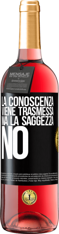 29,95 € Spedizione Gratuita | Vino rosato Edizione ROSÉ La conoscenza viene trasmessa, ma la saggezza no Etichetta Nera. Etichetta personalizzabile Vino giovane Raccogliere 2024 Tempranillo