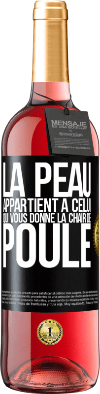 29,95 € Envoi gratuit | Vin rosé Édition ROSÉ La peau appartient à celui qui vous donne la chair de poule Étiquette Noire. Étiquette personnalisable Vin jeune Récolte 2024 Tempranillo