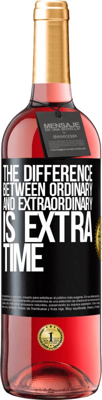 29,95 € Free Shipping | Rosé Wine ROSÉ Edition The difference between ordinary and extraordinary is EXTRA time Black Label. Customizable label Young wine Harvest 2025 Tempranillo