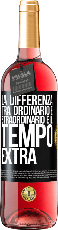 29,95 € Spedizione Gratuita | Vino rosato Edizione ROSÉ La differenza tra ordinario e straordinario è il tempo EXTRA Etichetta Nera. Etichetta personalizzabile Vino giovane Raccogliere 2024 Tempranillo