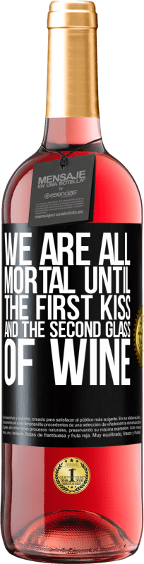 29,95 € 送料無料 | ロゼワイン ROSÉエディション 私たちは皆、最初のキスと2杯目のワインを飲むまで死なない ブラックラベル. カスタマイズ可能なラベル 若いワイン 収穫 2023 Tempranillo