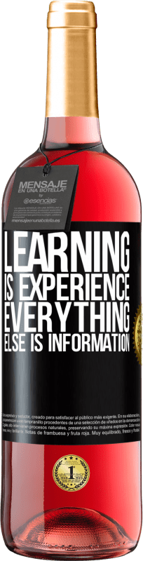 29,95 € Free Shipping | Rosé Wine ROSÉ Edition Learning is experience. Everything else is information Black Label. Customizable label Young wine Harvest 2025 Tempranillo