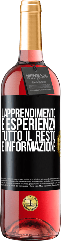 29,95 € Spedizione Gratuita | Vino rosato Edizione ROSÉ L'apprendimento è esperienza. Tutto il resto è informazione Etichetta Nera. Etichetta personalizzabile Vino giovane Raccogliere 2024 Tempranillo