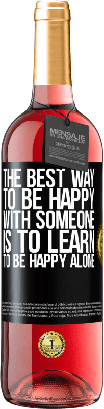 29,95 € 免费送货 | 桃红葡萄酒 ROSÉ版 与某人快乐的最好方法是学会独自快乐 黑标. 可自定义的标签 青年酒 收成 2023 Tempranillo