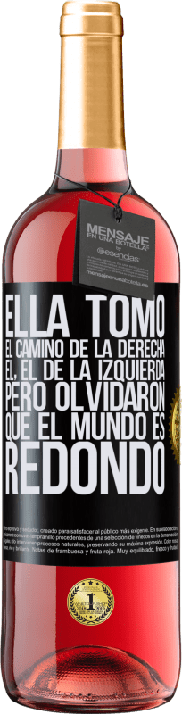 29,95 € Envío gratis | Vino Rosado Edición ROSÉ Ella tomó el camino de la derecha, él, el de la izquierda. Pero olvidaron que el mundo es redondo Etiqueta Negra. Etiqueta personalizable Vino joven Cosecha 2024 Tempranillo