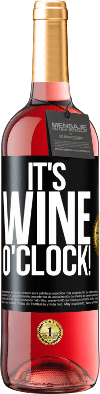 29,95 € Kostenloser Versand | Roséwein ROSÉ Ausgabe It's wine o'clock! Schwarzes Etikett. Anpassbares Etikett Junger Wein Ernte 2023 Tempranillo