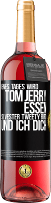 29,95 € Kostenloser Versand | Roséwein ROSÉ Ausgabe Eines Tages wird Tom Jerry essen, Silvester Tweety Bird, und ich dich Schwarzes Etikett. Anpassbares Etikett Junger Wein Ernte 2024 Tempranillo