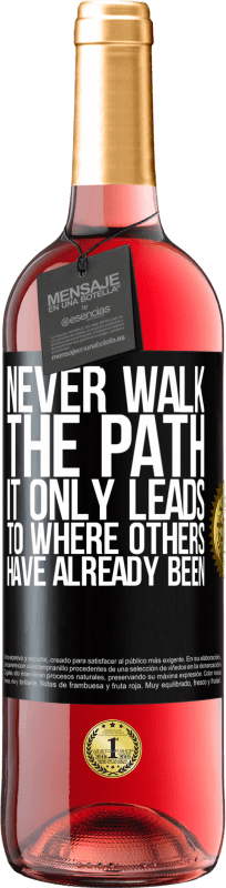 29,95 € Free Shipping | Rosé Wine ROSÉ Edition Never walk the path, he only leads to where others have already been Black Label. Customizable label Young wine Harvest 2024 Tempranillo