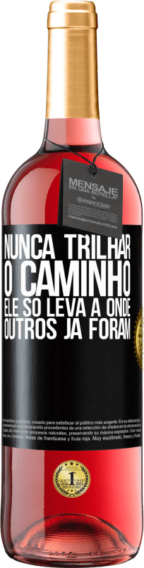 29,95 € Envio grátis | Vinho rosé Edição ROSÉ Nunca trilhar o caminho, ele só leva a onde outros já foram Etiqueta Preta. Etiqueta personalizável Vinho jovem Colheita 2024 Tempranillo