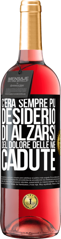 29,95 € Spedizione Gratuita | Vino rosato Edizione ROSÉ C'era sempre più desiderio di alzarsi del dolore delle mie cadute Etichetta Nera. Etichetta personalizzabile Vino giovane Raccogliere 2024 Tempranillo