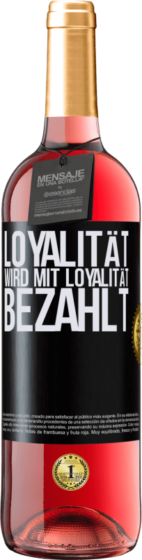 29,95 € Kostenloser Versand | Roséwein ROSÉ Ausgabe Loyalität wird mit Loyalität bezahlt Schwarzes Etikett. Anpassbares Etikett Junger Wein Ernte 2023 Tempranillo