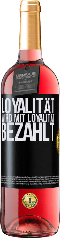 29,95 € Kostenloser Versand | Roséwein ROSÉ Ausgabe Loyalität wird mit Loyalität bezahlt Schwarzes Etikett. Anpassbares Etikett Junger Wein Ernte 2024 Tempranillo