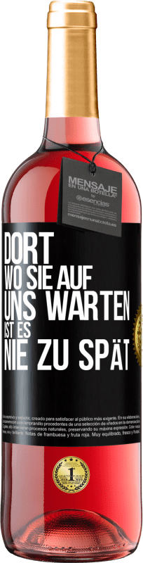 29,95 € Kostenloser Versand | Roséwein ROSÉ Ausgabe Dort, wo sie auf uns warten, ist es nie zu spät Schwarzes Etikett. Anpassbares Etikett Junger Wein Ernte 2023 Tempranillo