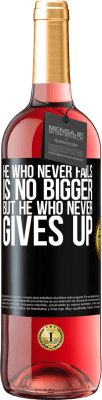 29,95 € Free Shipping | Rosé Wine ROSÉ Edition He who never fails is no bigger but he who never gives up Black Label. Customizable label Young wine Harvest 2024 Tempranillo